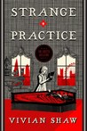 Strange Practice (Dr. Greta Helsing, #1)