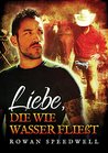 Liebe, die wie Wasser fließt