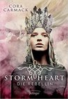Die Rebellin (Stormheart, #1)