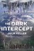 The Dark Intercept (The Dark Intercept, #1) by Julia Keller