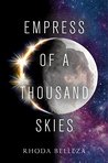 Empress of a Thousand Skies (Empress of a Thousand Skies, #1)