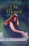 One Moment (Little Hollow Series, #1)