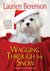 Wagging through the Snow (A Melanie Travis Mystery) by Laurien Berenson