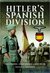 Hitler's Spanish Division by Pablo Sagarra