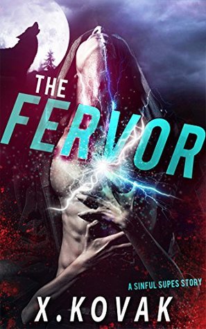 The Fervor A Sinful Supes Story by Xandrie Kovak