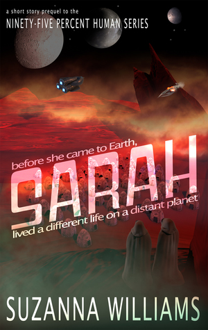 sarah-a-short-story-prequel-in-the-ninety-five-percent-human-series