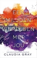Een Miljoen Werelden Met Jou (Firebird #3) – Claudia Gray Een Miljoen Werelden Met Jou (Firebird #3) – Claudia Gray