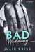 Bad Wedding (Eden Hills, #2) by Julie Kriss