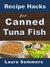 Recipe Hacks for Canned Tuna Fish (Cooking on a Budget Book 2) by Laura Sommers