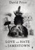 thesis for love and hate in jamestown Love and hate in jamestown has 870 ratings and 86 reviews shauna said: this book fascinated me i'd never really taken any interest in the story of poca. thesis for love and hate in jamestown Love and hate in jamestown has 870 ratings and 86 reviews shauna said: this book fascinated me i'd never really taken any interest in the story of poca.