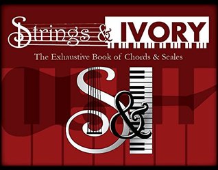 strings-and-ivory-the-exhaustive-book-of-chords-and-scales