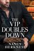 The VIP Doubles Down (Wager of Hearts #3) by Nancy Herkness