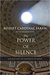 The Power of Silence Against the Dictatorship of Noise by Robert Sarah
