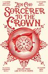 Sorcerer to the Crown (Sorcerer Royal, #1)