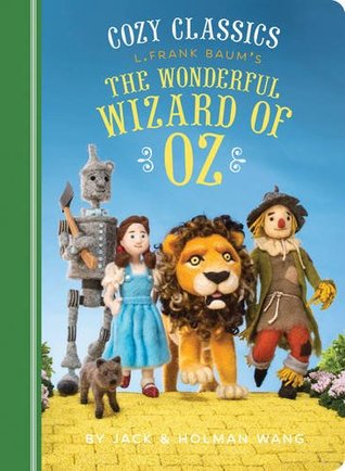 Cozy Classics: The Wonderful Wizard of Oz por Jack Wang, Holman Wang