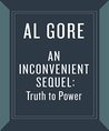 An Inconvenient Sequel: Truth to Power: Your Action Handbook to Learn the Science, Find Your Voice, and Help Solve the Climate Crisis