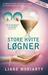 Store hvite løgner by Liane Moriarty