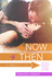 Now and Then (Now, #1) by Brenda Rothert