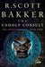 The Unholy Consult by R. Scott Bakker