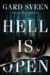 Hell Is Open by Gard Sveen