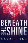 Beneath the Shine cover