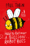 How to Outsmart a Billion Robot Bees cover