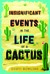 Insignificant Events in the Life of a Cactus by Dusti Bowling