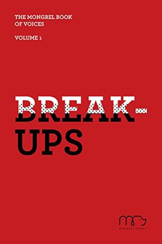 The Mongrel Book of Voices (Volume 1: Breakups)