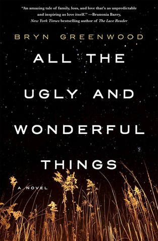 All the Ugly and Wonderful Things by Bryn Greenwood