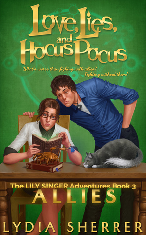 Love, Lies, and Hocus Pocus: Allies(The Lily Singer Adventures 3)