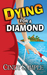 Dying for a Diamond (Laurel McKay Mysteries, #6) by Cindy Sample