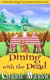 Cozy Mystery: Dining With The Dead (A Millerfield Village Cozy Murder Mysteries Series)