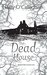 The Dead House by Billy O'Callaghan