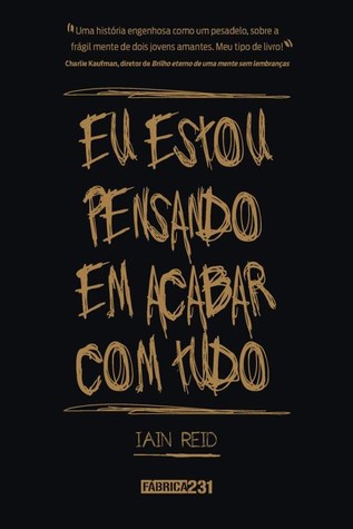 Eu Estou Pensando Em Acabar Com Tudo