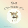 Mosha: het hondje dat weer kleur kreeg