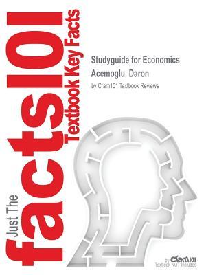 Studyguide for Economics by Acemoglu, Daron, ISBN 9780133499025