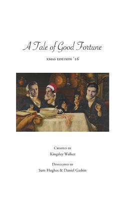 A Tale of Good Fortune (xmas edition '16)