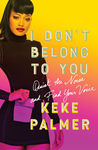 I Don't Belong to You: Quiet the Noise and Find Your Voice