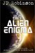 The Alien Enigma Extraterrestrials Science Fiction or Science Fact? by J.P. Robinson