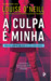A Culpa É Minha by Louise O'Neill