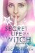 The Secret Life of a Witch 3 (Mystic Willow Bay, Witches Series) by Jessica Sorensen