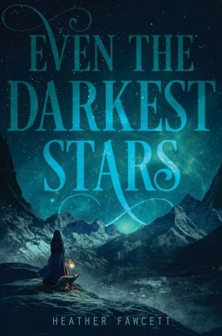 Even the Darkest Stars (Even the Darkest Stars, #1)