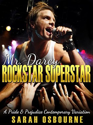 mr-darcy-rock-star-super-star-a-pride-prejudice-contemporary-variation