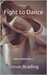 Fight to Dance (Twin Ambitions, #1) by Simon Brading