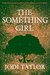 The Something Girl by Jodi Taylor