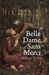 Belle Dame Sans Merci by Astrea Taylor