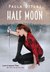 Half Moon (Time Traveler's Trilogy, #1) by Paula Ottoni