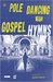 Pole Dancing to Gospel Hymns