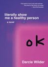 literally show me a healthy person