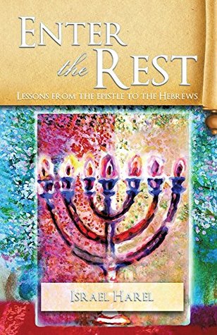 enter-the-rest-lessons-from-the-epistle-to-the-hebrews